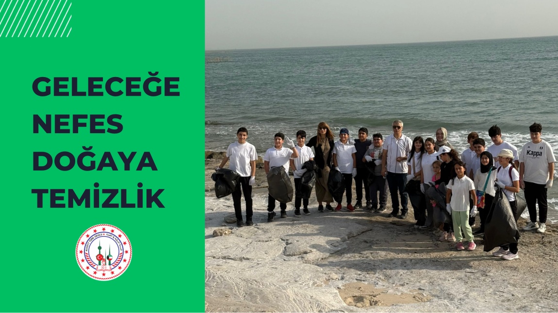 GELECEĞE NEFES, DOĞAYA TEMİZLİK